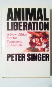 Animal liberation: A new ethics for our treatment of animals (A New York review book)