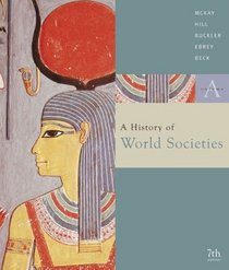 A History of World Societies : Volume A, From Antiquity to 1500