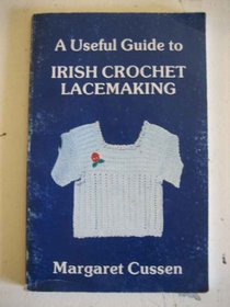A Useful Guide to Irish Crochet Lacemaking