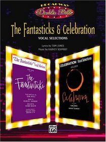 The Fantasticks & Celebration (Vocal Selections) (Broadway Double Bill) (Broadway Double Bill Series)