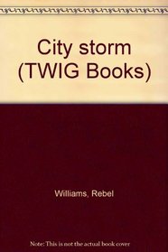 City storm (TWIG Books)