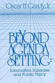 Beyond Agenda Setting: Information Subsidies and Public Policy (Communication, Culture, and Information Studies)