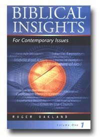 Biblical Insights for Contemporary Issues (Biblical Insights, Volume 1)