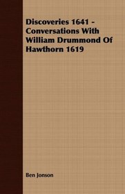 Discoveries 1641 - Conversations With William Drummond Of Hawthorn 1619