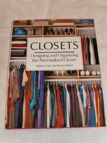 Closets: Designing and Organizing the Personalized Closet