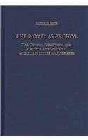 The Novel as Archive: The Genesis, Reception, and Criticism of Goethe's Wilhelm Meisters Wanderjahre (Studies in German Literature Linguistics and Culture)