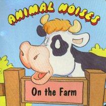 Animal Noises on the Farm (Animal Noises Series)