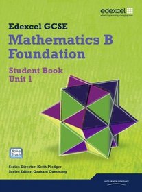 GCSE Mathematics Edexcel 2010: Spec B Foundation Unit 1 Student Book (GCSE Maths Edexcel 2010)