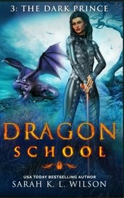 Dragon School: The Dark Prince (Volume 3)