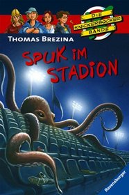 Knickerbockerbande 63. Spuk im Stadion
