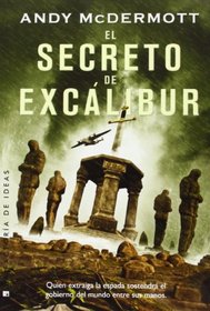 El secreto de Excalibur / The Secret of Excalibur (Spanish Edition)
