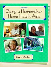 Being a Homemaker/Home Health Aide (6th Edition)
