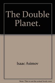 The Double Planet.