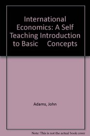 International Economics: A Self Teaching Introduction to Basic     Concepts