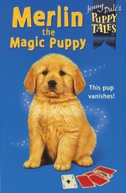 Merlin the Magic Puppy (Jenny Dale's Puppy Tales)