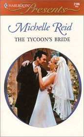 The Tycoon's Bride (Greek Tycoons) (Harlequin Presents, No 2106)