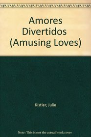 Amores Divertidos  (Amusing Loves)