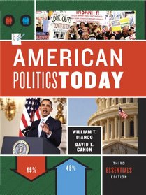American Politics Today (Third Essentials Edition)