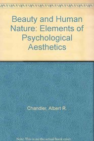Beauty and Human Nature: Elements of Psychological Aesthetics