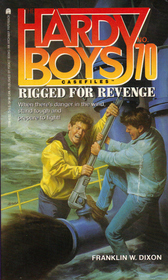 Rigged for Revenge (Hardy Boys Casefiles, No 70)