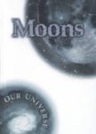 Moons (Vogt, Gregory. Our Universe.)