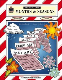 Months & Seasons Thematic Unit (Thematic Unit (Teacher Created Materials))