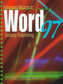 Advanced Microsoft Word 97 Desktop Publishing