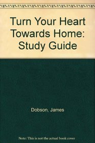 Turn Your Heart Towards Home: Study Guide