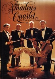 The Amadeus Quartet: The Men and the Music