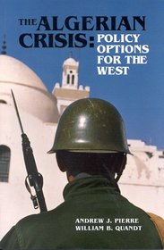 Algerian Crisis Policy Options for the West: Policy Options for the West (Carnegie Endowment for International Peace)