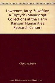 Lawrence, Jarry, Zukofsky: A Triptych - Manuscript Collections at the Harry Ransom Humanities Research Center