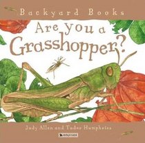 Are You A Grasshopper? (Turtleback School & Library Binding Edition) (Backyard Books)