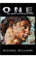 One: The Gospel According to Mike