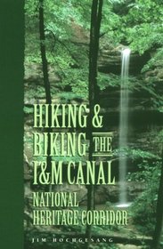 Hiking & Biking the I & M Canal: National Heritage Corridor