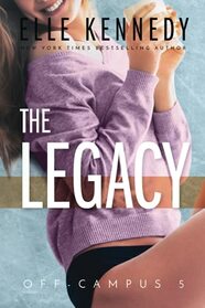 The Legacy (Off-Campus, Bk 5)