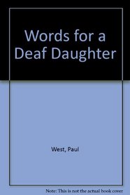 Words for a Deaf Daughter