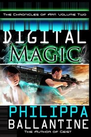 Digital Magic (The Chronicles of Art) (Volume 2)