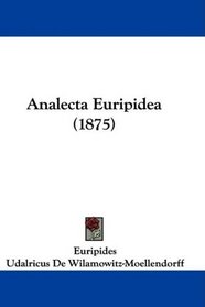 Analecta Euripidea (1875) (Latin Edition)