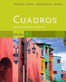Cuadros Student Text, Volume 3 of 4: Intermediate Spanish