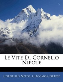 Le Vite Di Cornelio Nipote (Italian Edition)