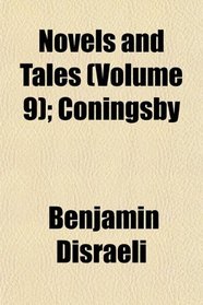 Novels and Tales (Volume 9); Coningsby