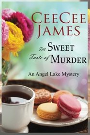 The Sweet Taste of Murder (Angel Lake, Bk 1)