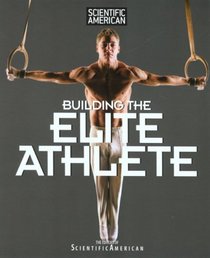 Building the Elite Athlete (Scientific American)