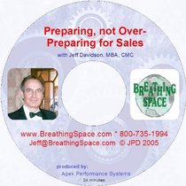 Preparing, Not Over-Preparing, For Sales