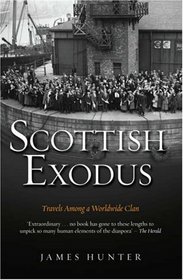 Scottish Exodus: Travels Among a Worldwide Clan