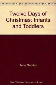 Twelve Days of Christmas: Infants and Toddlers