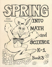 Spring into Math and Science: K-1, Book 3