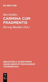 Carmina Cum Fragmentis: Eleventh Revised Edition (Bibliotheca scriptorum Graecorum et Romanorum Teubneriana)