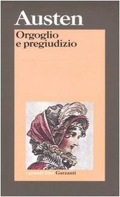 Orgoglo E Pregiudizio (Pride and Prejudice) (Italian Edition)
