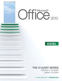 Microsoft Office Excel 2010: A Case Approach, Introductory